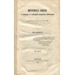 Józef ŁUKASZEWICZ - A History of Schools in the Crown and the Grand Duchy of Lithuania from the Earliest Times to 1794. Volumes I, II, IV [1849–1851]
