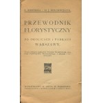 KOBENDZA Roman, KOŁODZIEJCZYK January - Przewodnik florystyczny po okolicach i parkach Warszawy [1922]