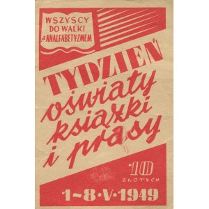 Cegiełka 10 zł. Tydzień Oświaty, Książki i Prasy 1-8 maja 1949 r. Wszyscy do walki z analfabetyzmem