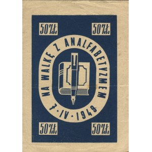 Cegiełka 50 zł. Na walkę z analfabetyzmem, 4.IV.1949 r.