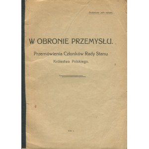 In Defense of Industry: Speeches by Members of the Council of State of the Kingdom of Poland [1918]