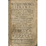 BIRETOWSKI Paweł Jan - Wiadomosc ciekawa, każdemu wielce pożyteczna, o skutkach y mocy zboż wszelkich, jarzyn y zioł rożnych, tak ogrodowych iako y polnych (...) [Łowicz 1769]