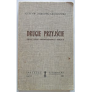 HERLING – GRUDZIŃSKI GUSTAW. Druhý príchod a ďalšie poviedky a náčrty. Paríž 1963. Literárny inštitút...