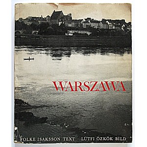 ISAKSSON FOLKE - texte ; Özkök Lütfi - illustrations. VARSOVIE. Stockholm, 1964. Éd. Alb. Bonniers Boktryckeri...