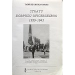 KRYSKA - KARSKI TADEUSZ. Straty korpusu oficerskiego 1939 - 1945. Londyn 1996. Polska Fundacja Kulturalna...