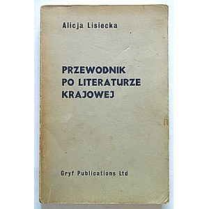 ALICJA LISIECKA. A Guide to Polish Literature. London 1975. Published and printed by Gryf Publications LTD...