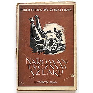 AUF DEM ROMANTISCHEN WEG. London 1946. Reihe „Gestern und Heute“. Verlag J. Rolls Book. Gedruckt bei Maxwell...