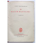 JERZY BANDROWSKI. In the White Town. A Novel. Poznań [1930]. R. Wegner’s Polish Publishing House. Printed...