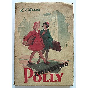 MEADE L. T. Pollyho víťazstvo. Román pre mládež. Preklad Stefania Heymanová. Krakov 1946...