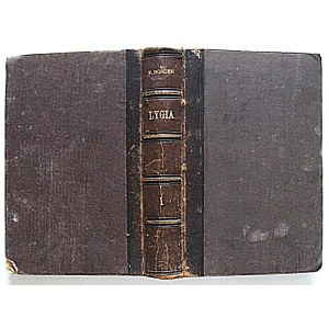 NORDEN, F. Lygia, the Christian Martyr. A historical novel set during the reign of Nero. Volumes I–II. Łódź, 1898...