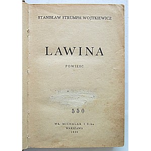 STRUMPH WOJTKIEWICZ STANISŁAW. Lavína. Román. Varšava 1939. Vyd. Wł. Michalak a spol. Tlač: B-ci Drapczyńských...