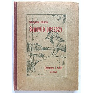 UMIŃSKI, WŁADYSŁAW. Les fils de la forêt. Avec 5 illustrations de St. Bobiński. Deuxième édition. Varsovie, 1927. Tiré à par GiW...
