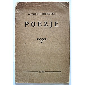 POREMBSKI, WITOLD. Poems. [Częstochowa] 1928. Printed and typeset by the Swięcki Printing House in Częstochowa. Size: 15/22 cm. p. 31...