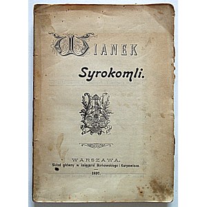 [SYROKOMLA]. La couronne de Syrokomla. Varsovie, 1897. Entrepôt principal : librairie Borkowski et Karpowicz. Imprimé par…