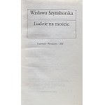 WISŁAWA SZYMBORSKA. People on the Bridge. Warsaw, 1986. Published by “CZYTELNIK.” Printed by the S... Graphic Arts Plant in Olsztyn.
