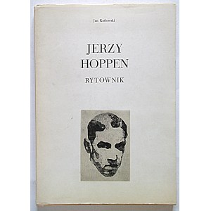 JAN KOTŁOWSKI. Jerzy Hoppen, Engraver. Catalog of Prints...