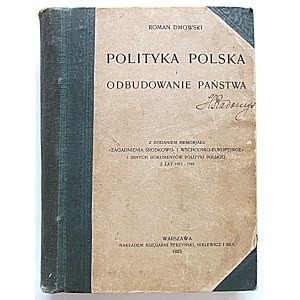 ROMAN DMOWSKI. Polish Politics and the Reconstruction of the State...