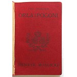 HENRYK MOŚCICKI. Under the Sign of the Eagle and Pogoń. Historical Sketches with Five Illustrations. Warsaw, 1915. Published by GiW...