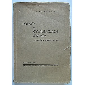 RETINGER, J. H. Poles in the Civilizations of the World Until the End of the 19th Century. Warsaw, 1937...