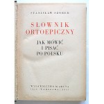 SZOBER, STANISŁAW. Orthopedic Dictionary: How to Speak and Write in Polish. Warsaw, 1937. Published and printed by M. Arct...