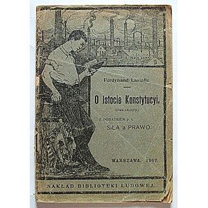 FERDYNAND LASSALLE. On the Essence of the Constitution. (Two Lectures). With an appendix titled “Force and Law.” Warsaw, 1907. Published by...