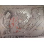 Franciszek STAROWIEYSKI - Posters from the Janusz Pławski Collection - 2006