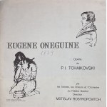 Pyotr Tchaikovsky, Eugene Onegin / performed by the Bolshoi Theater, conducted by Mstislav Rostropovich (vinyl record)