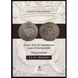 Poniewierka Tomasz - Tymfy bite za panowania Jana II Kazimierza. Cz. II - Kraków, Knight Press 2025, ISBN 9788090975811