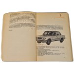 SZENEJKO Wojciech - JEŻDZĘ SAMOCHODEM. POLSKI FIAT 125P. Technika jazdy, obsługa i usprawnienia, wyd. 1981 [ILUSTRACJE]