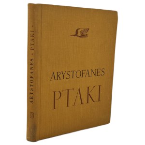 ARISTOPHANES [trans. Józef Jedlicz]—THE BIRDS. Comedy, 1954 ed. [first edition]
