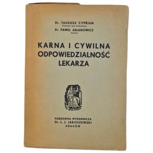 CYPRIAN, Tadeusz; ASŁANOWICZ, Paweł — CRIMINAL AND CIVIL LIABILITY OF PHYSICIANS, 1949 edition