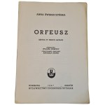 Anna ŚWIRSZCZYŃSKA - ORFEUSZ. Opera teatrale in tre atti, ed. 1947 [ILLUSTRAZIONI]