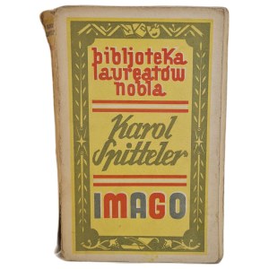 Karol SPITTELER - IMAGO. A Novel, published in 1927 by the Nobel Laureates Library