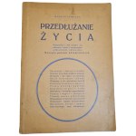 Marian LEMEJDA - EXTENDING LIFE. Vitamins and Their Impact on Human Health, Life, and Balanced Nutrition, 1939 edition