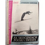 Stanisław Marusarz - On the Ski Jumps of Poland and the World - First edition, 1957, [Dedication and the author