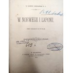 Czerminski, M. — In Norway and Lapland, with 60 illustrations, Kraków 1897 [First edition, Vol. I].