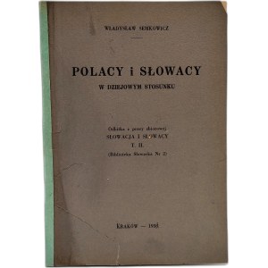 Władysław Semkowicz - Poles and Slovaks in Historical Relations, Kraków 1938
