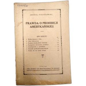 Andrzej Niesiołowski - The Truth About American Prohibition, Poznań 1926