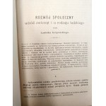 The World and Man - The Development of Economic Relations by L. Krzywicki. Social Development Among Animals and the Human Race by L. Krzywicki. The Development of Mental Life by A. Mahrburg and J. Kodisowa. The Development of Morality by L. Krzywicki. The