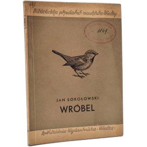 Sokołowski Jan - Wróbel - Warszawa 1948 [ ptaki , ornitologia ]