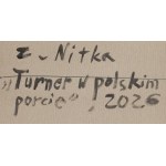 Zdzisław Nitka (b. 1962, Oborniki Śląskie), Turner in a Polish Port, 2026
