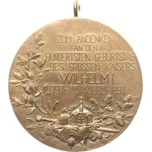 Germany - Prussia, Wilhelm I - Commemorative Medal Marking the 100th Anniversary of the Emperor's Birth