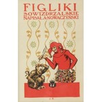 Jan BUKOWSKI (1873­1943), Figliki sowizdrzalskie