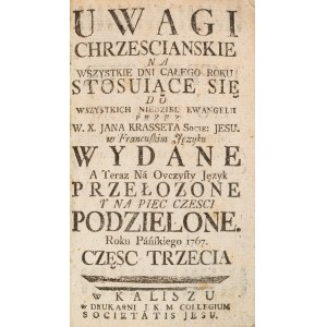 Crasset, Jean. Christian Reflections for Every Day of the Year, Applicable to All Gospel Sundays [...] Parts 3–4 (1 vol.). Kalisz, 1767.