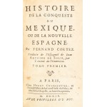 Solís y Ribadeneyra, Antonio de. *History of the Conquest of Mexico or New Spain by Fernand Cortez*. Vol. 1 [of 2]. Paris 1704.