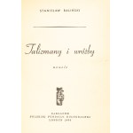Stanisław Baliński. Talismans and Divinations. Short Stories. London, 1965.