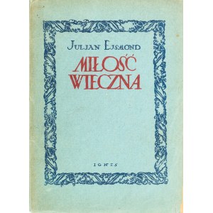Julian Ejsmond. Eternal Love. Warsaw, 1922.