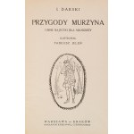 Józef Edward Dutkiewicz [pen name: I. Darski]. The Adventures of a Black Boy and Other Short Stories for Young People. Illustrated by Tadeusz Jeleń. Warsaw-Kraków [1925].