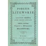 Ignacy Chodźko. Lithuanian Legends. Series Two. Żegota of Milanów, Milanowski. Vilnius, 1854.