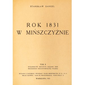 Stanisław Dangel. The Year 1831 in the Mińszczyzna Region. Warsaw, 1925.